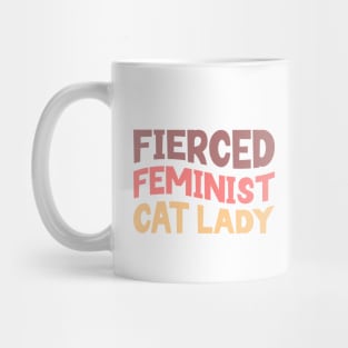 Fierced Feminist Cat Lady Mug